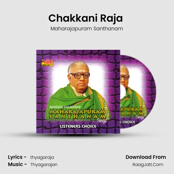 Chakkani Raja (Maharajapuram Santhanam) MP3 Song by Maharajapuram Santhanam Cover