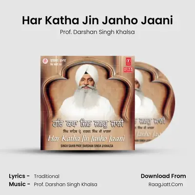 Har Katha Jin Janho Jaani - Prof. Darshan Singh Khalsa