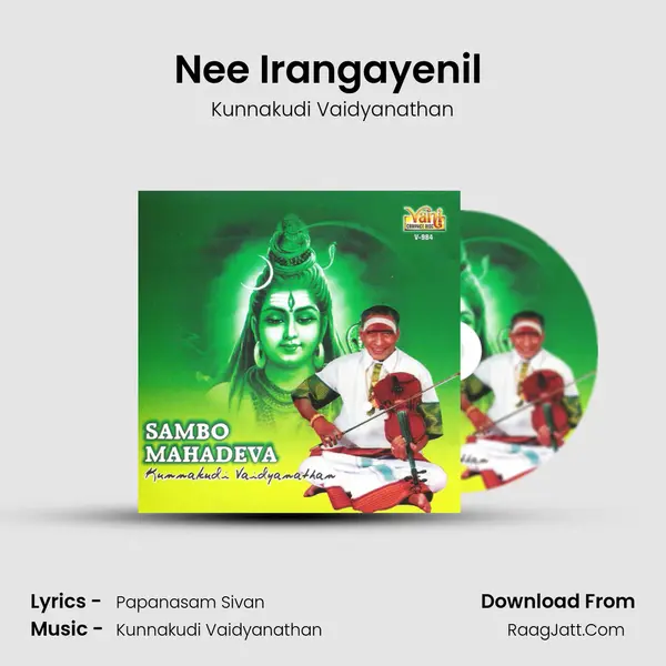 Nee Irangayenil (Kunnakudi Vaidyanathan) MP3 Song by Kunnakudi Vaidyanathan Cover