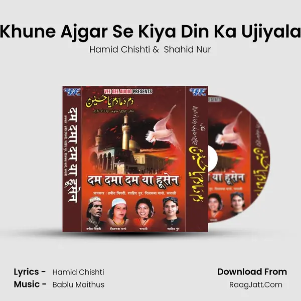 Khune Ajgar Se Kiya Din Ka Ujiyala MP3 Song by Hamid Chishti Cover