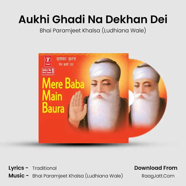 Aukhi Ghadi Na Dekhan Dei MP3 Song by Bhai Paramjeet Khalsa (Ludhiana Wale) Cover
