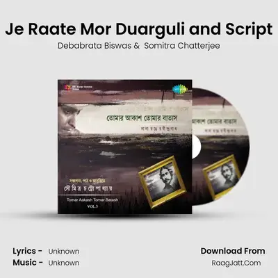 Je Raate Mor Duarguli and Script Cover