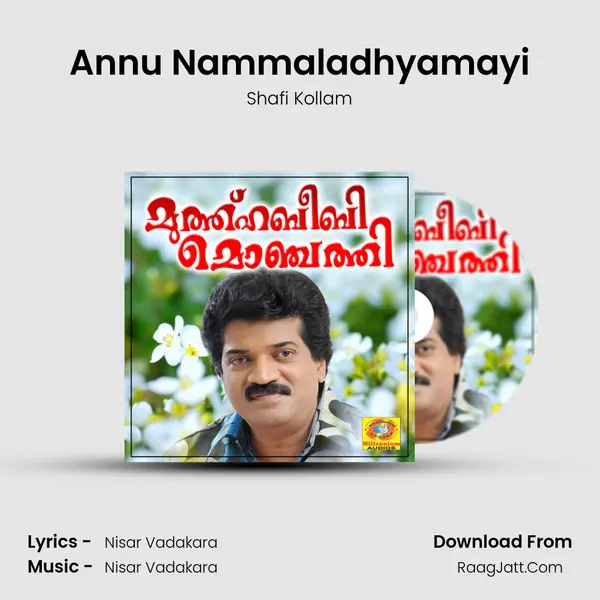 Annu Nammaladhyamayi MP3 Song by Shafi Kollam Cover