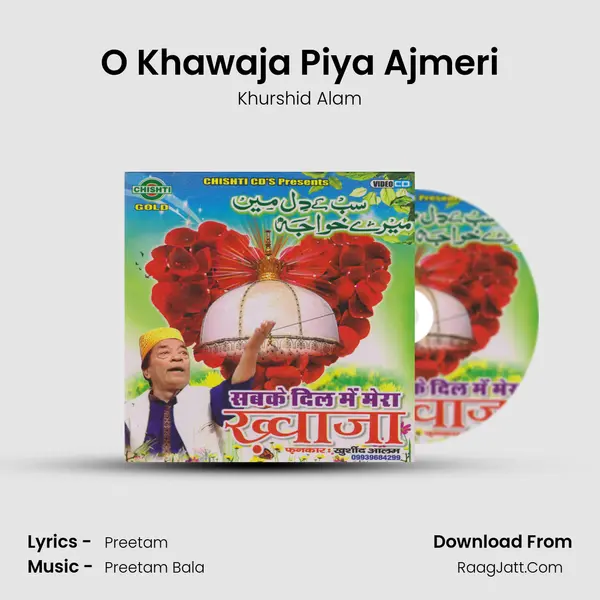 O Khawaja Piya Ajmeri mp3 song
