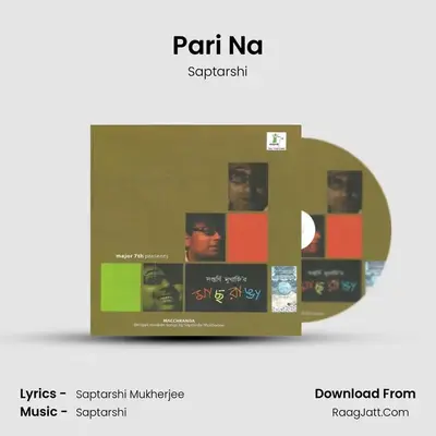 Pari Na MP3 Song by Saptarshi Cover