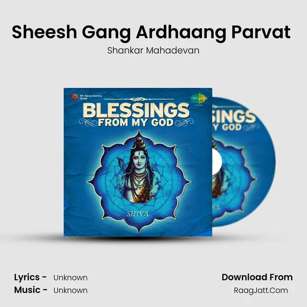 Sheesh Gang Ardhaang Parvat (Shiv Aarti) MP3 Song by Shankar Mahadevan Cover