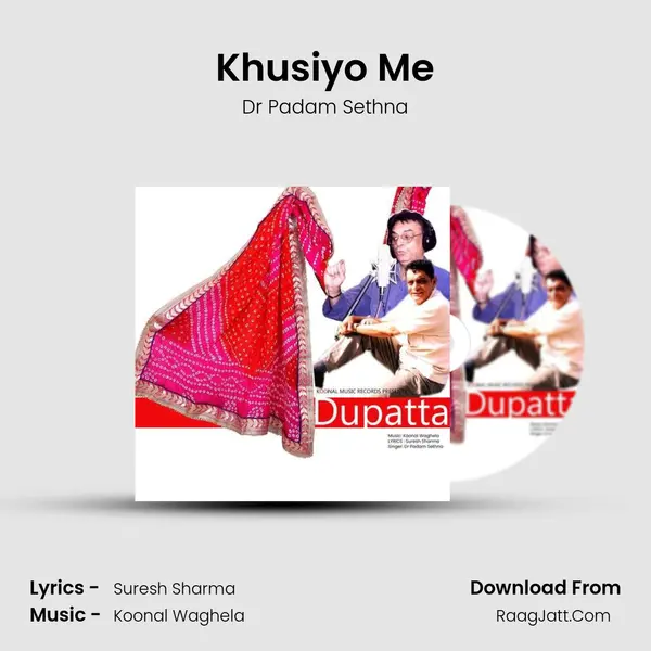 Khusiyo Me MP3 Song by Dr Padam Sethna Cover