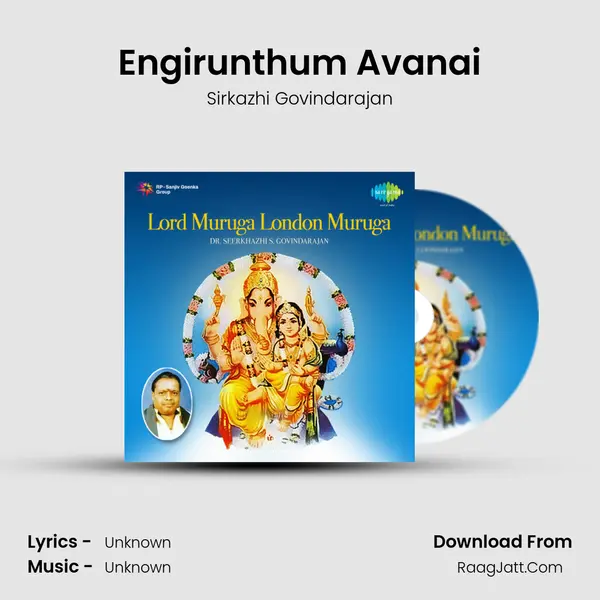 Engirunthum Avanai MP3 Song by Sirkazhi Govindarajan Cover
