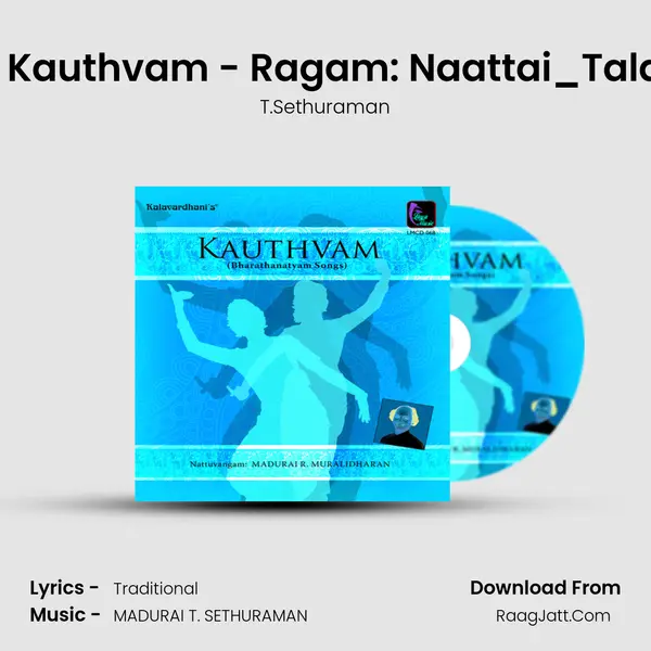 Vishnu Kauthvam - Ragam: Naattai_Talam: Adi MP3 Song by T.Sethuraman Cover