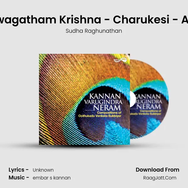 Swagatham Krishna - Charukesi - Adi MP3 Song by Sudha Raghunathan Cover