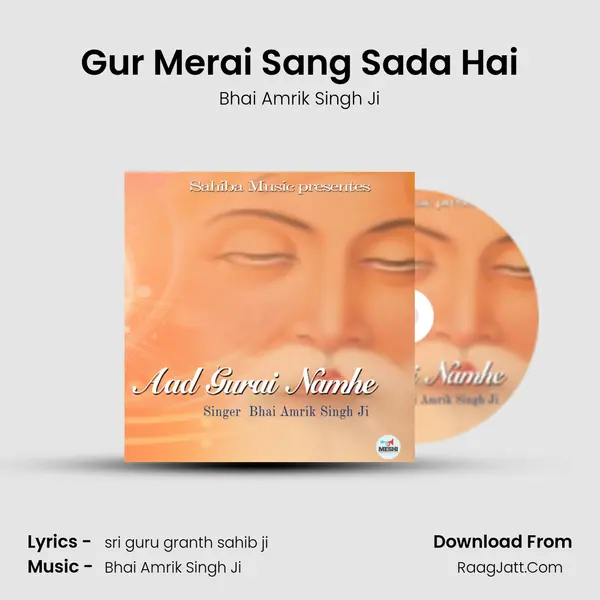 Gur Merai Sang Sada Hai MP3 Song by Bhai Amrik Singh Ji Cover