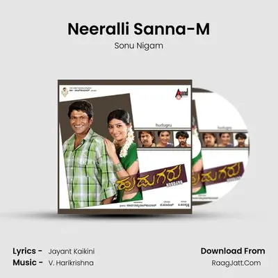 Neeralli Sanna-M MP3 Song by Sonu Nigam Cover