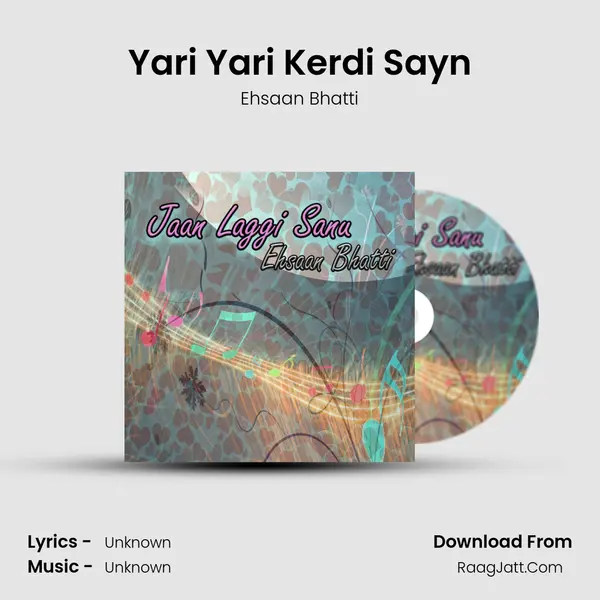 Yari Yari Kerdi Sayn MP3 Song by Ehsaan Bhatti Cover