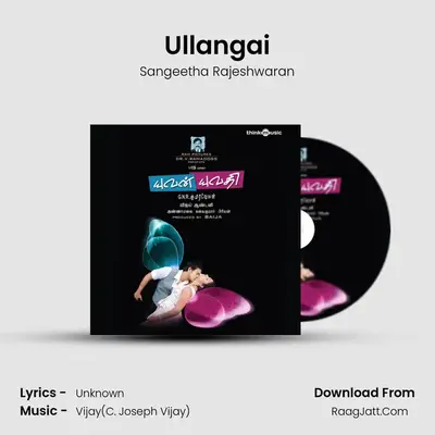 Ullangai MP3 Song by Sangeetha Rajeshwaran Cover