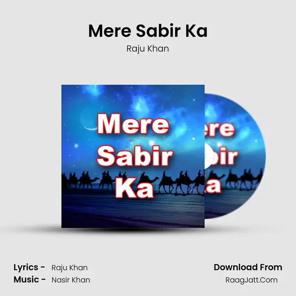 Mere Sabir Ka MP3 Song by Raju Khan Cover