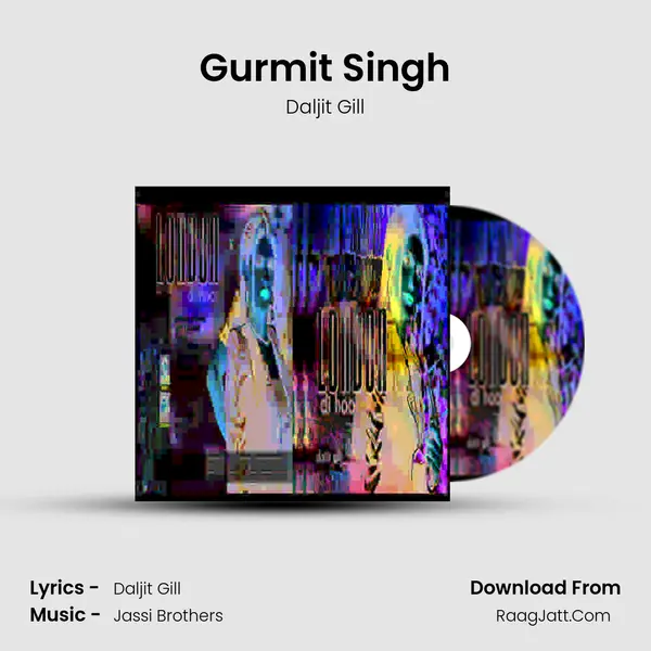 Gurmit Singh MP3 Song by Daljit Gill Cover