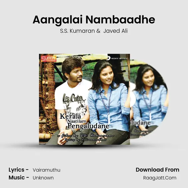 Aangalai Nambaadhe mp3 song