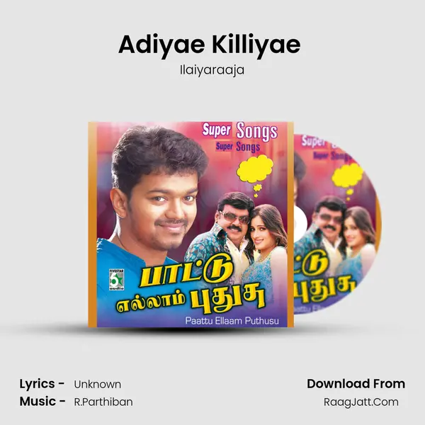Adiyae Killiyae (From "Kudaikkhul Mazhai") Cover
