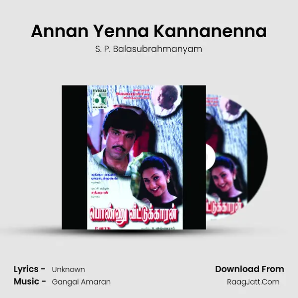 Annan Yenna Kannanenna MP3 Song by S. P. Balasubrahmanyam Cover
