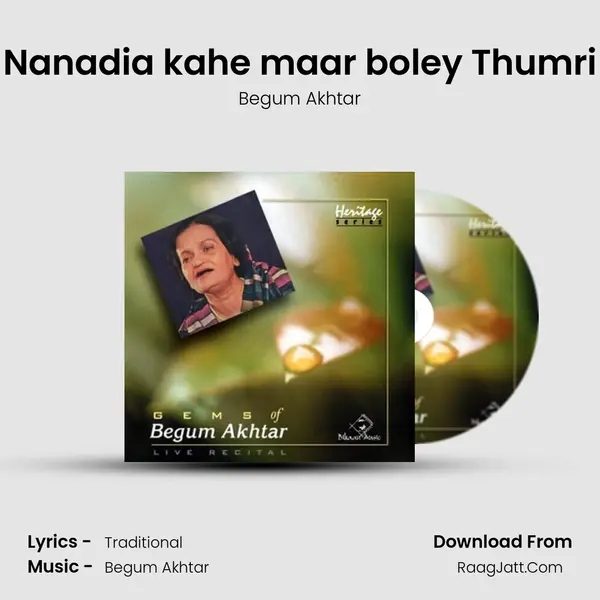 Nanadia kahe maar boley Thumri MP3 Song by Begum Akhtar Cover
