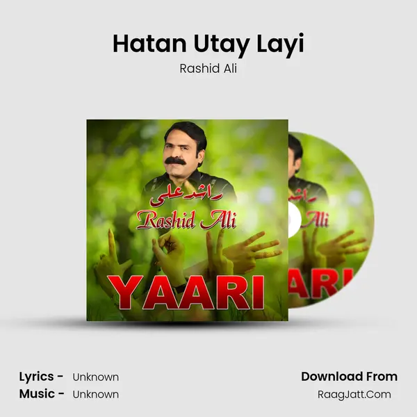 Hatan Utay Layi MP3 Song by Rashid Ali Cover