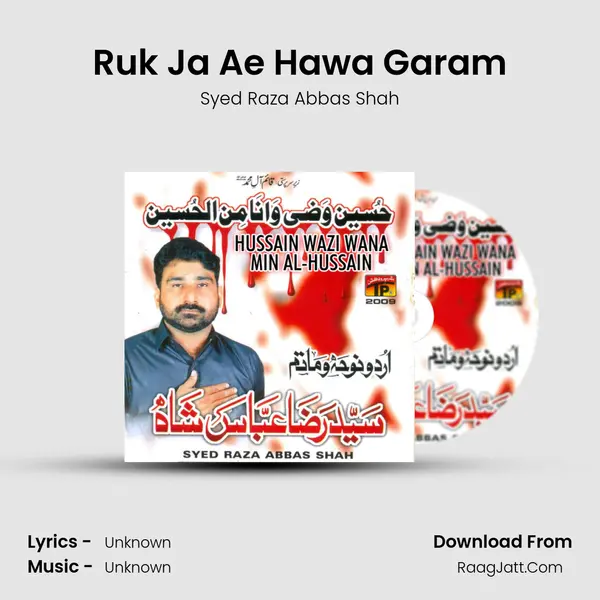 Ruk Ja Ae Hawa Garam MP3 Song by Syed Raza Abbas Shah Cover