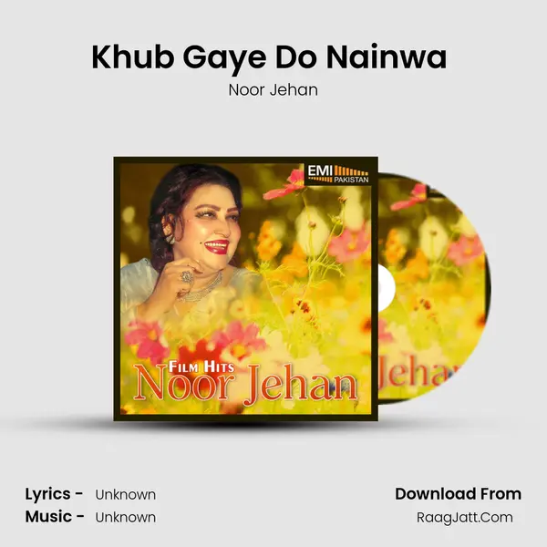 Khub Gaye Do Nainwa (From 