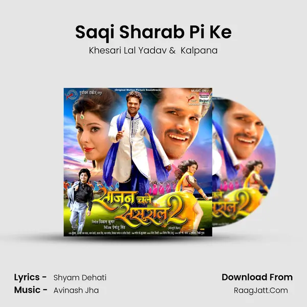 Saqi Sharab Pi Ke MP3 Song by Khesari Lal Yadav Cover