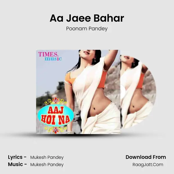 Aa Jaee Bahar MP3 Song by Poonam Pandey Cover