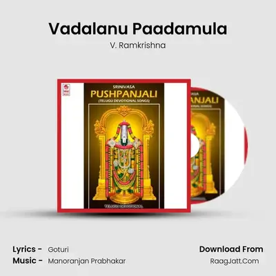 Vadalanu Paadamula MP3 Song by V. Ramkrishna Cover
