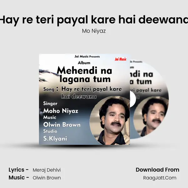 Hay re teri payal kare hai deewana MP3 Song by Mo Niyaz Cover
