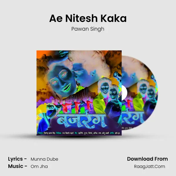 Ae Nitesh Kaka MP3 Song by Pawan Singh Cover