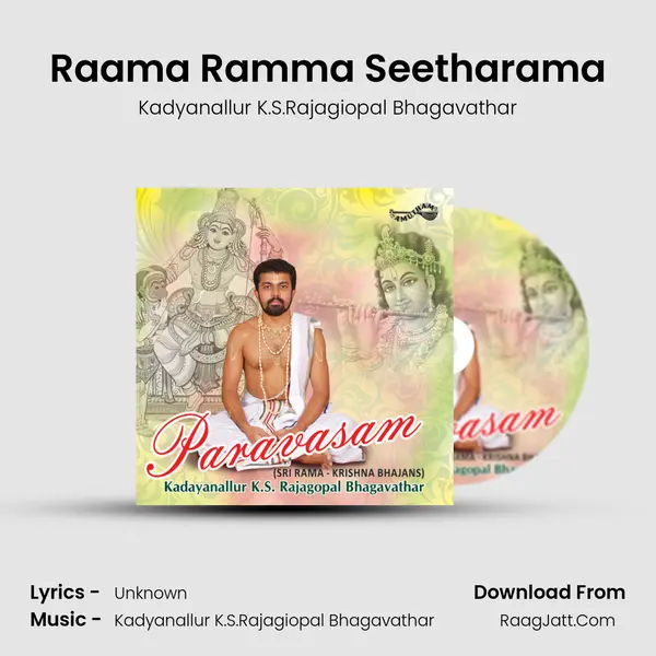 Raama Ramma Seetharama MP3 Song by Kadyanallur K.S.Rajagiopal Bhagavathar Cover