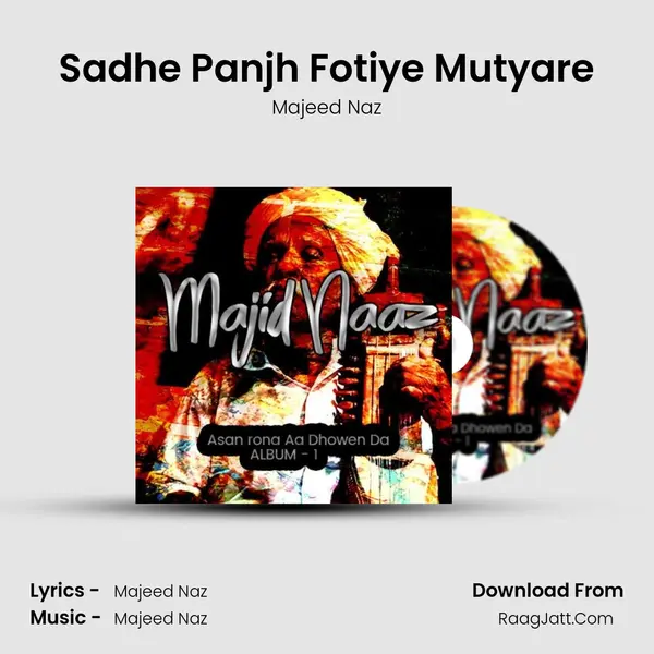 Sadhe Panjh Fotiye Mutyare MP3 Song by Majeed Naz Cover