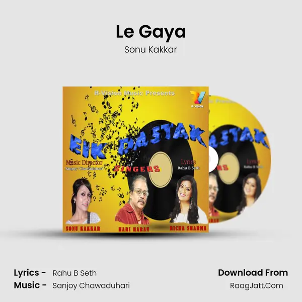 Le Gaya MP3 Song by Sonu Kakkar Cover