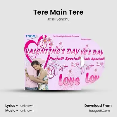 Tere Main Tere MP3 Song by Jassi Sandhu Cover