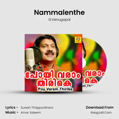 Nammalenthe MP3 Song by G.Venugopal Cover