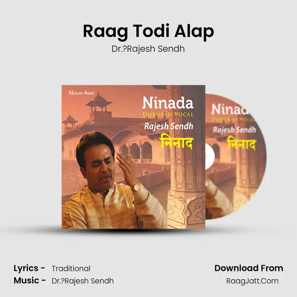 Raag Todi Alap MP3 Song by Dr.?Rajesh Sendh Cover
