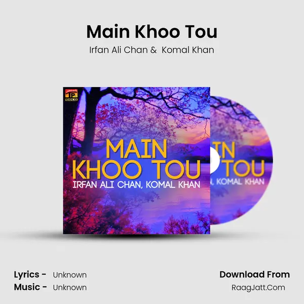 Main Khoo Tou MP3 Song by Irfan Ali Chan Cover