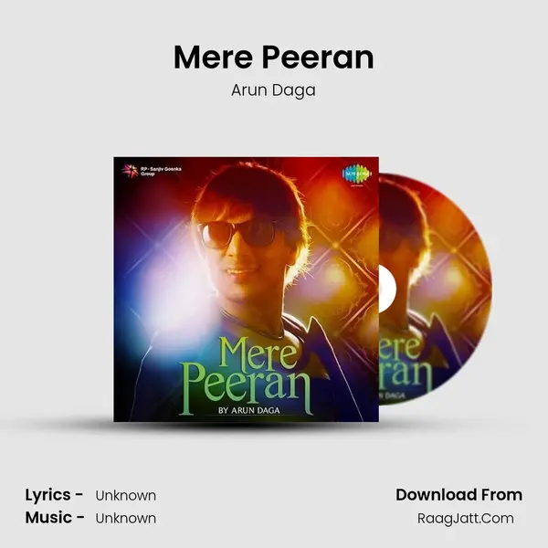 Mere Peeran - Arun Daga