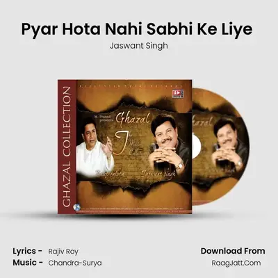 Pyar Hota Nahi Sabhi Ke Liye (Jazbaat) MP3 Song by Jaswant Singh Cover