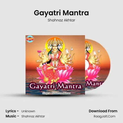 Gayatri Mantra - Shahnaz Akhtar