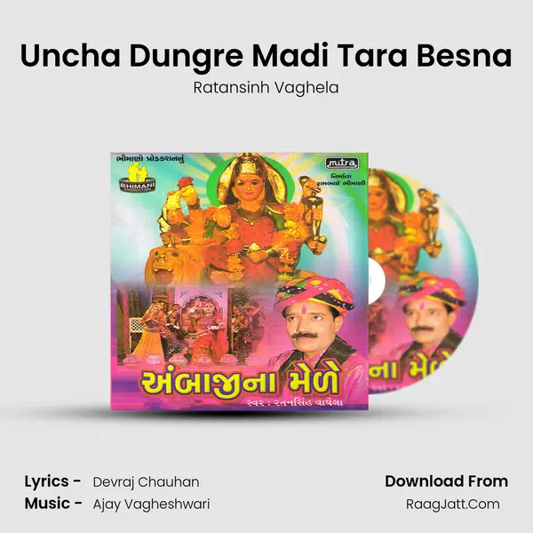 Uncha Dungre Madi Tara Besna MP3 Song by Ratansinh Vaghela Cover