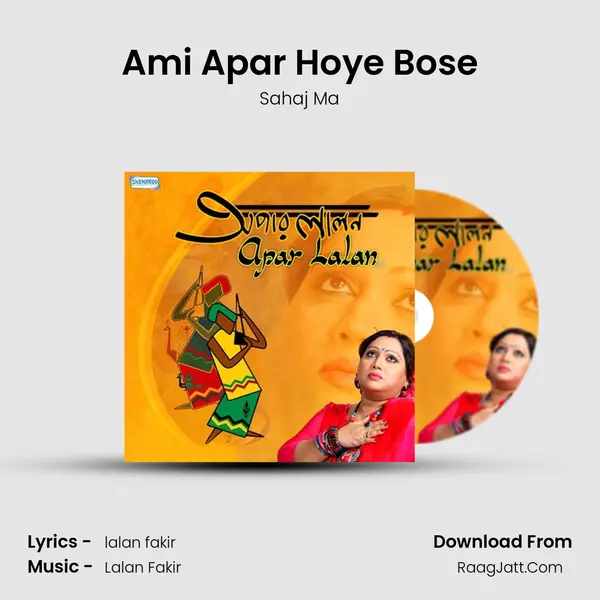 Ami Apar Hoye Bose MP3 Song by Sahaj Ma Cover