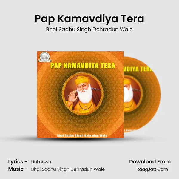 Pap Kamavdiya Tera MP3 Song by Bhai Sadhu Singh Dehradun Wale Cover