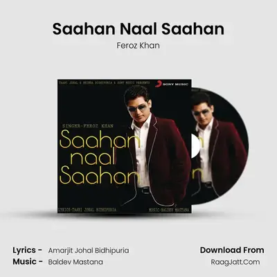Saahan Naal Saahan MP3 Song by Feroz Khan Cover