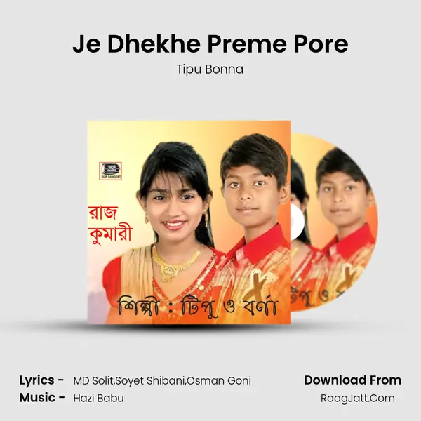 Je Dhekhe Preme Pore MP3 Song by Tipu Bonna Cover