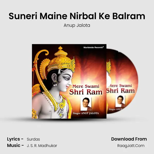 Suneri Maine Nirbal Ke Balram MP3 Song by Anup Jalota Cover
