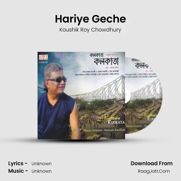Hariye Geche MP3 Song by Koushik Roy Chowdhury Cover