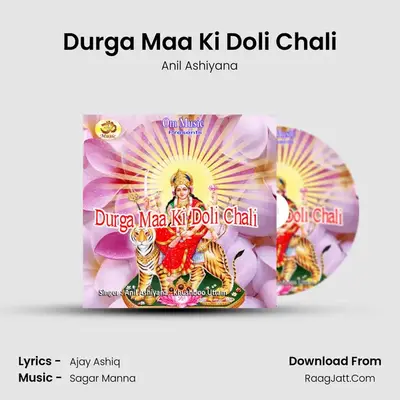 Durga Maa Ki Doli Chali MP3 Song by Anil Ashiyana Cover